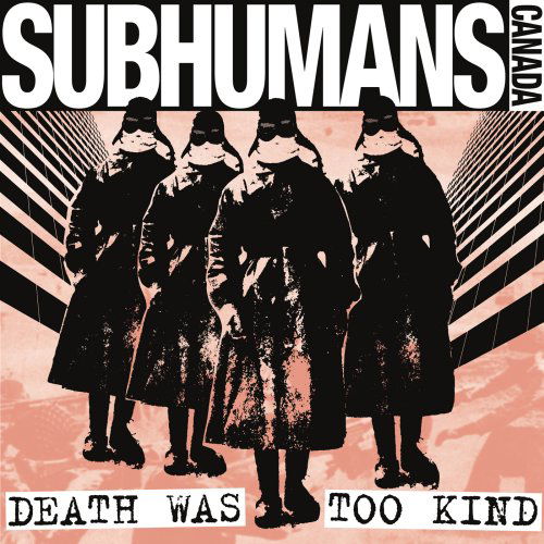 Cover for Subhumans · Death Was Too Kind (CD) (2008)