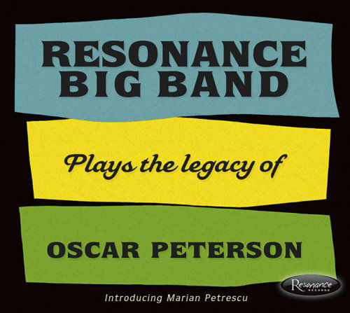 Plays The Legacy Of Oscar Peterson - Resonance Big Band - Music - RESONANCE - 0724101743122 - April 2, 2021