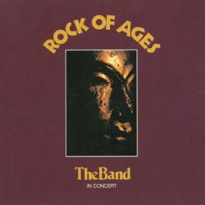 Cover for The Band · Rock of Ages (CD) [Bonus Tracks, Remastered edition] (2001)