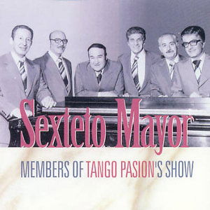 Cover for Sexteto Mayor · Members of Tango Passionãâs Sho (CD) (2015)