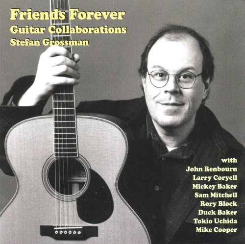 Cover for Stefan Grossman · Friends Forever -Guitar Collaborations (CD) (2009)
