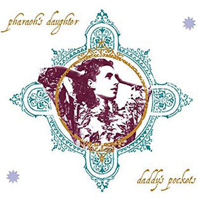 Cover for Pharaoh's Daughter · Daddy's Pockets (CD) (2008)