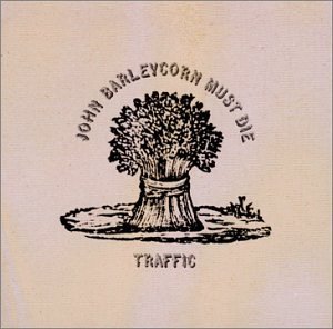 Cover for Traffic · John Barleycorn Must Die (CD) [Bonus Tracks, Remastered edition] (2001)