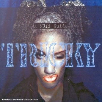 Ruff Guide To - Tricky - Musiikki - ALTERNATIVE - 0731458687122 - tiistai 9. heinäkuuta 2013