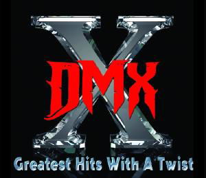 Cover for Dmx · Greatest Hits with a Twist - Deluxe Edit (CD) [Deluxe edition] (2016)