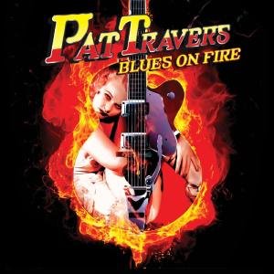 Cover for Pat Travers · Blues on Fire (CD) (2012)