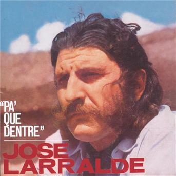 Cover for Jose Larralde · Pa' Que Dentre (CD) (2005)