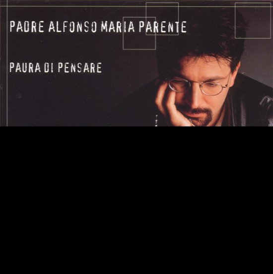 Cover for Padre Alfonso Maria Parente · Paura Di Pensare (CD) (2000)