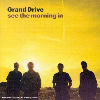 Cover for Grand Drive · Grand Drive - See The Morning In (CD)