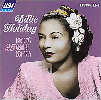 Billie Holiday-lady Day's 25 - Billie Holiday - Musik - Asv Living Era - 0743625518122 - 11. März 1996