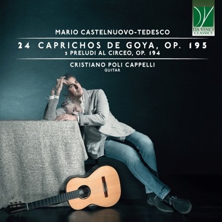 Cover for Cristiano Poli Cappelli · Mario Castelnuovo-Tedesco: 24 Caprichos De Goya, Op. 195 (CD) (2024)