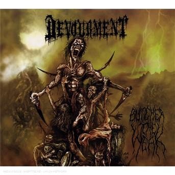 Cover for Devourment · Butcher the Weak (CD) [Digipak] (2005)