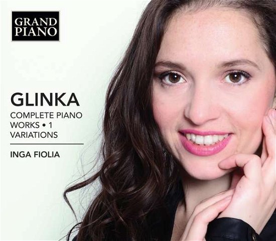 Glinkacomplete Piano Works Vol 1 - Inga Fiolia - Musik - GRAND PIANO - 0747313974122 - 10. Februar 2017
