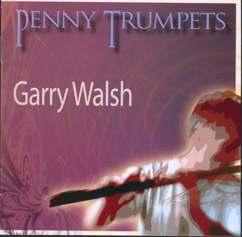 Cover for Deleted Garry Walsh · Penny Trumpets (CD) (2008)