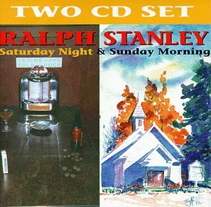 Cover for Ralph Stanley · Saturday Night &amp; Sunday Morning (CD) (1994)