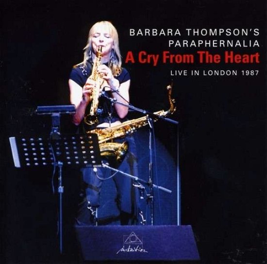Cover for Barbara Thompson · A Cry From The Heart (CD) (2012)