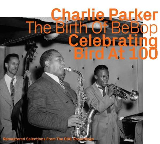 Birth Of Bebop - Celebrating Bird At 100 - Vol.1 - Charlie Parker - Music - EZZ-THETICS - 0752156111122 - June 30, 2020