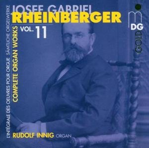 Complete Organ Works 11 - Rheinberger / Innig - Musikk - MDG - 0760623090122 - 22. februar 2005