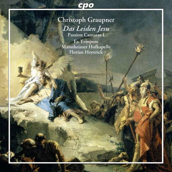 Passion Cantatas: Das Leiden Jesu (1741) - C. Graupner - Musiikki - CPO - 0761203507122 - maanantai 10. huhtikuuta 2017