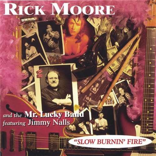 Slow Burnin Fire - Rick Moore - Music - MRL - 0764377771122 - February 19, 1998