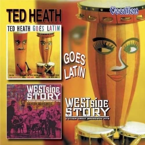 Cover for Ted Heath · Goes Latin-West Side STORY AND OTHER (CD) (2002)