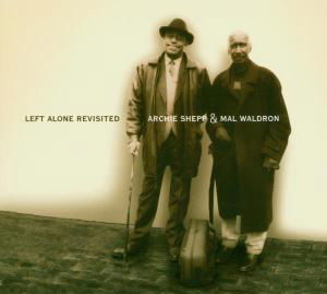 Cover for Shepp,archie / Waldron,mal · Left Alone Revisited (CD) [Digipak] (2009)
