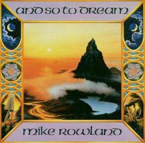 And So To Dream - Mike Rowland - Music - NEW WORLD - 0767715051122 - July 29, 2015