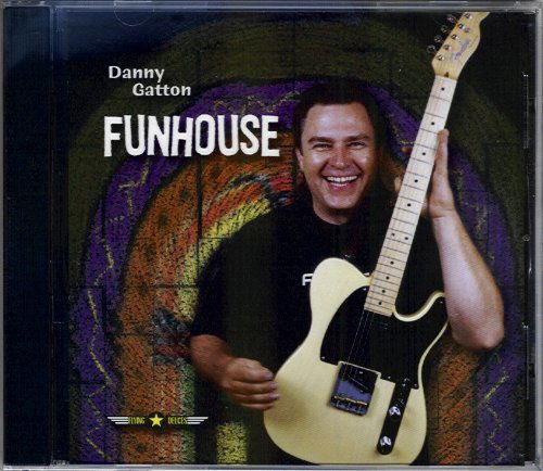 Funhouse - Danny Gatton - Musique - CD Baby - 0767771347122 - 21 août 2012