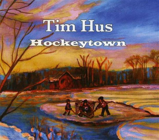Hockeytown - Tim Hus - Musiikki - BLUES - 0772532135122 - 2019