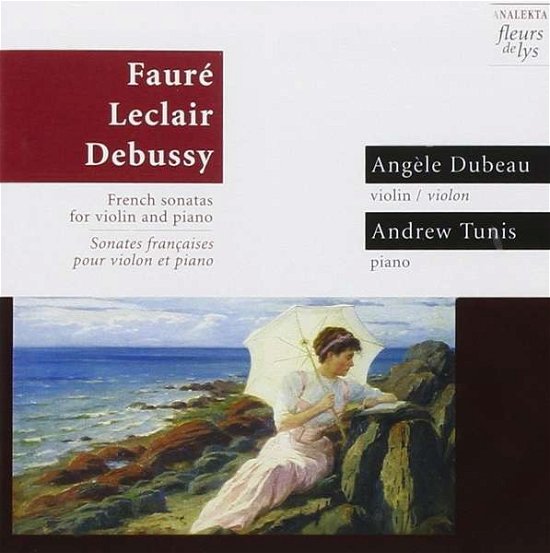 Cover for Faure / Leclair / Debussy · Sonates Francaises Pour Violon (CD) (2006)