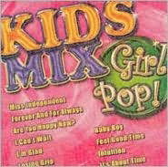 Kids Mix · Girl Pop! (CD)