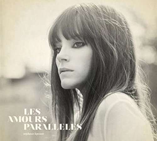 Cover for Stephanie Lapointe · Les Amours Paralleles (CD) (2020)