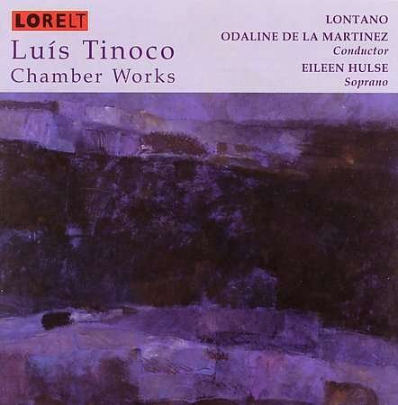 Cover for Luis Tinoco · Chamber Works (CD) (2005)