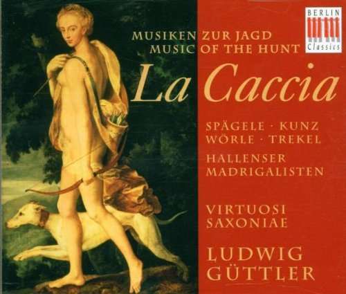 La Cacia: Music of the Hunt - Virtuosi Saxoniae / Mozart / Bach / Guttler - Musiikki - BC - 0782124117122 - tiistai 20. toukokuuta 1997