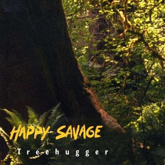 Cover for Happy Savage · Treehugger (CD) (2009)