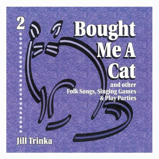 Cover for Jill Trinka · Bought Me a Cat (CD) (2007)
