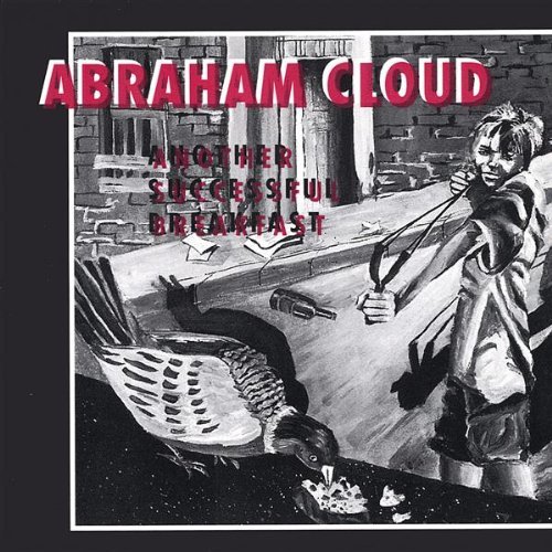 Another Successful Breakfast - Abraham Cloud - Musiikki - CD Baby - 0789744091122 - tiistai 4. tammikuuta 2000