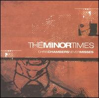 Chris Chambers Never Misses - Minor Times - Musik - HEX - 0790168516122 - 1. juli 2002