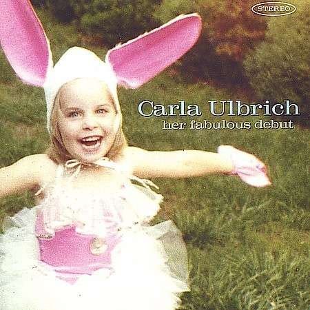 Cover for Carla Ulbrich · Her Fabulous Debut (CD) (2001)