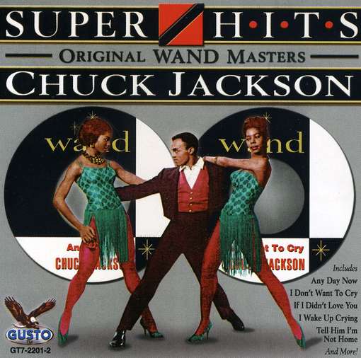 Super Hits - Chuck Jackson - Musiikki - GUSTO - 0792014220122 - tiistai 8. maaliskuuta 2011