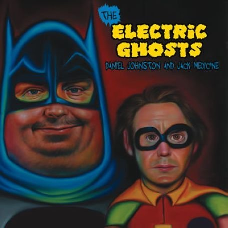 Electric Ghosts - Johnston,daniel / Medicine,jack - Musique - Important - 0793447508122 - 28 mars 2006