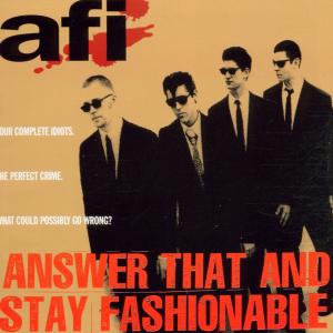 Answer That and Stay Fashionab - Afi - Musiikki - NITRO RECORDS - 0794171581122 - tiistai 22. huhtikuuta 1997