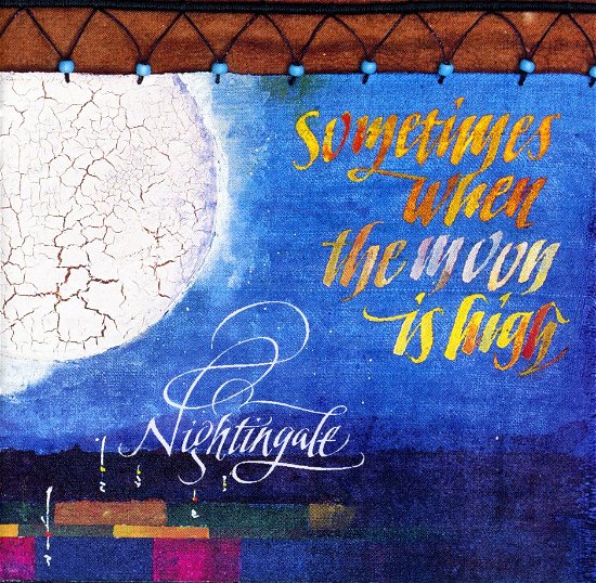 Sometimes when the Moon is High - Nightingale - Music - CD Baby - 0794555110122 - February 8, 2005