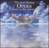 Cover for Most Relaxing Opera Music in the Universe / Var (CD) (2004)