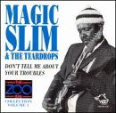 Cover for MAGIC SLIM &amp; The Teardrops · Don'T Tell Me About Your Troubles-The Zoo Bar Collection Volume 1 (CD) (2019)