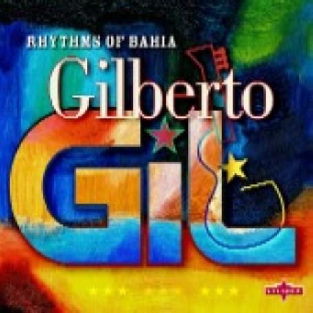 Rhythms Of Bahia - Gilberto Gil - Musik - CHARLY - 0803415127122 - 3 november 2023