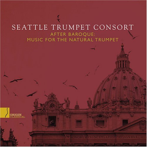 Cover for Seattle Trumpet Consort · After Baroque: Music for the Natural Trumpet (CD) (2008)