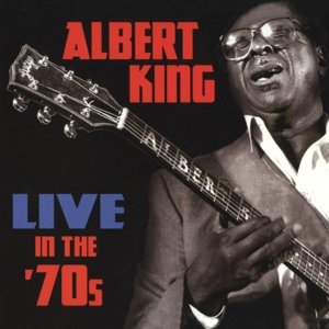 Cover for Albert King · Live In The 70S (CD) (2014)