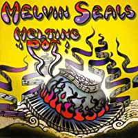 Melting Pot - Melvin Seals - Musiikki - RAINMAN RECORDS - 0809289050122 - maanantai 1. kesäkuuta 2015