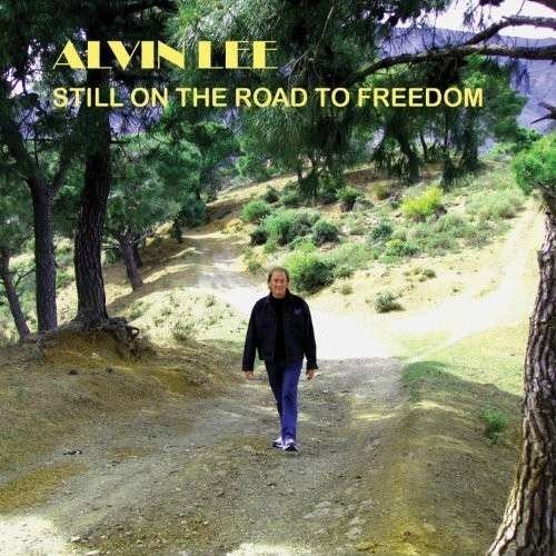 Cover for Alvin Lee · Still on the Road to Freedom (CD) (2014)